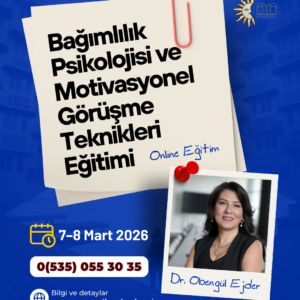 Bağımlılık Psikolojisi ve Motivasyonel Görüşme Teknikleri Eğitimi