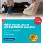 Kişilik Bozuklukları ve Psikodinamik Yaklaşım Eğitimi