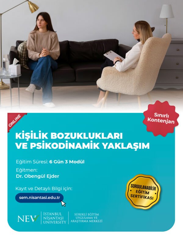 Kişilik Bozuklukları ve Psikodinamik Yaklaşım Eğitimi Kişilik Bozuklukları ve Psikodinamik Yaklaşım Eğitimi